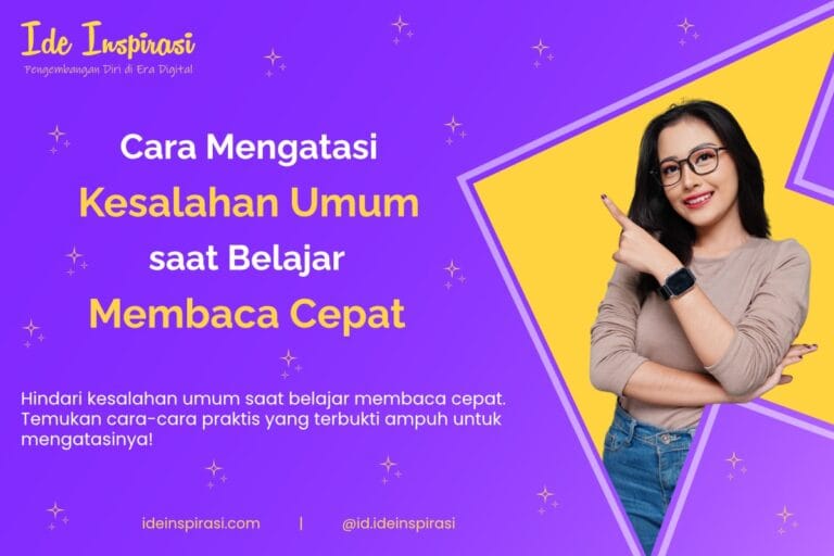 3 Langkah Mengatasi Kesalahan Umum Saat Belajar Membaca Cepat 17 Mengatasi Kesalahan Umum Saat Belajar Membaca Cepat