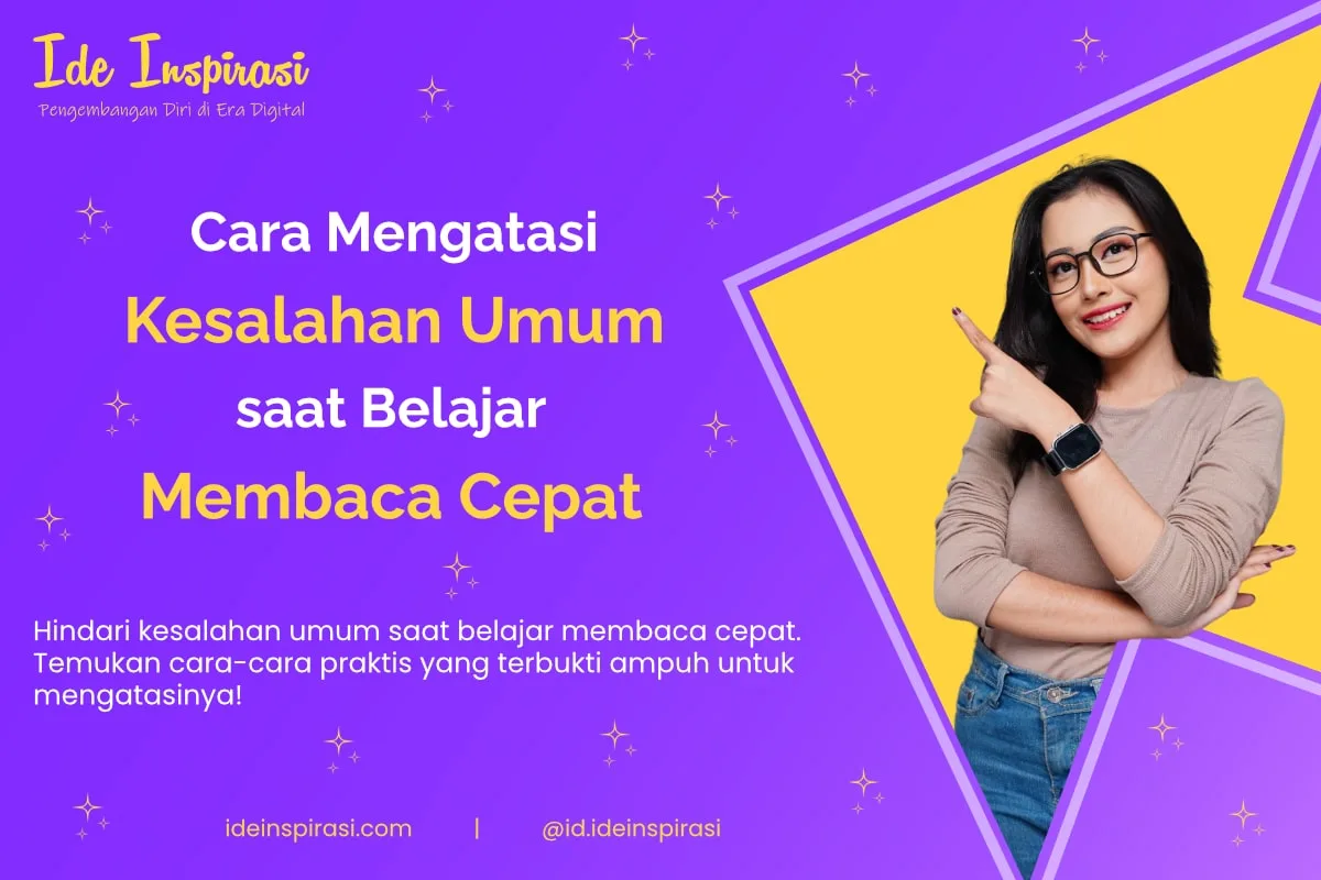 Mengatasi Kesalahan Umum Saat Belajar Membaca Cepat