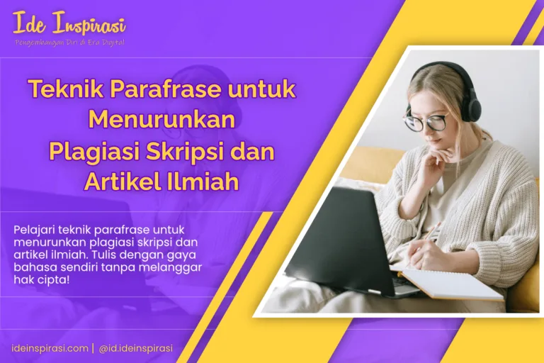 Teknik Parafrase untuk Menurunkan Plagiasi Skripsi dan Artikel Ilmiah 5 Teknik Parafrase untuk Menurunkan Plagiasi Skripsi